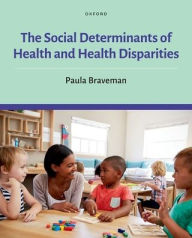 Title: The Social Determinants of Health and Health Disparities, Author: Paula Braveman