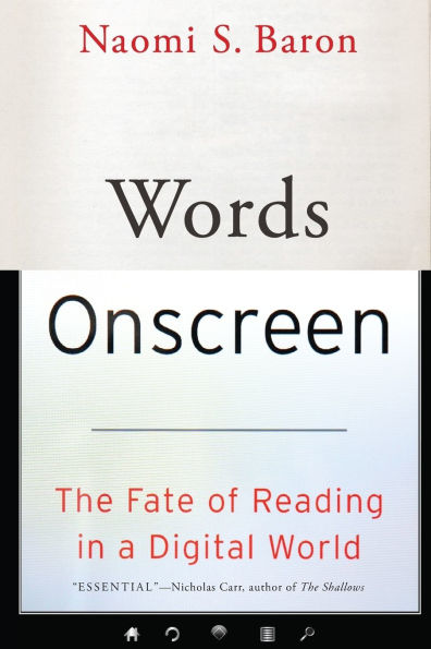Words Onscreen: The Fate of Reading a Digital World