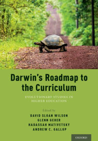 Title: Darwin's Roadmap to the Curriculum: Evolutionary Studies in Higher Education, Author: Glenn Geher