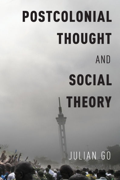 Postcolonial Thought and Social Theory