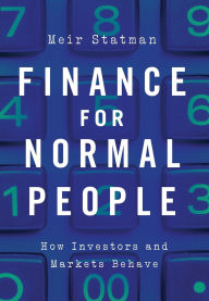 Title: Finance for Normal People: How Investors and Markets Behave, Author: Meir Statman