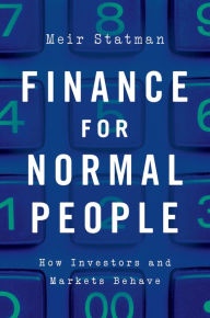 Title: Finance for Normal People: How Investors and Markets Behave, Author: Meir Statman