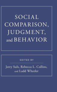 Title: Social Comparison, Judgment, and Behavior, Author: Jerry Suls