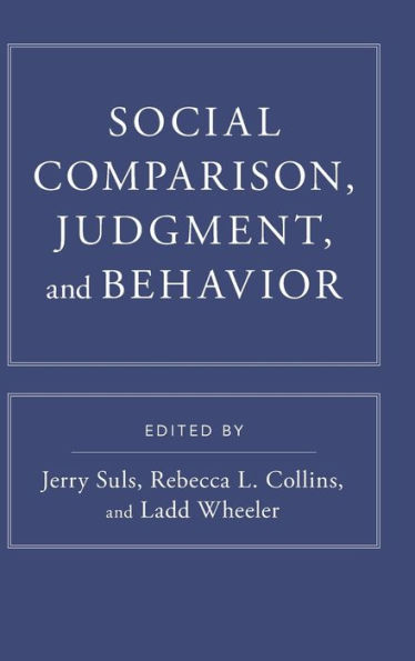 Social Comparison, Judgment, and Behavior