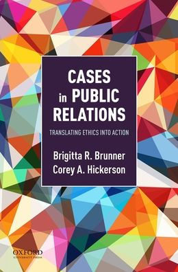 Cases in Public Relations: Translating Ethics into Action / Edition 1