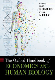 Title: The Oxford Handbook of Economics and Human Biology, Author: John Komlos