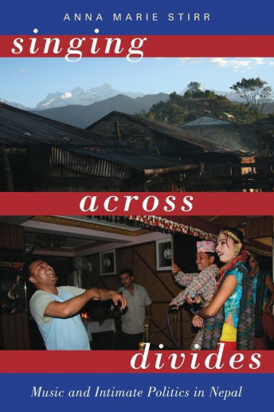 Singing Across Divides: Music and Intimate Politics Nepal