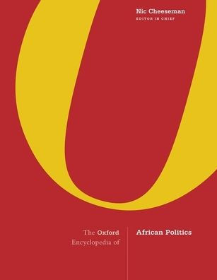 The Oxford Encyclopedia of African Politics: 3-Volume Set