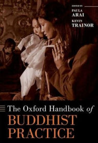 Title: The Oxford Handbook of Buddhist Practice, Author: Kevin Trainor