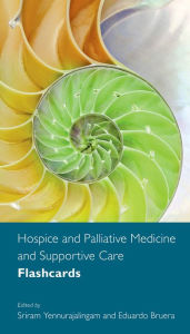 Title: Hospice and Palliative Medicine and Supportive Care Flashcards, Author: Sriram Yennurajalingam