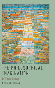 Title: The Philosophical Imagination: Selected Essays, Author: Richard Moran