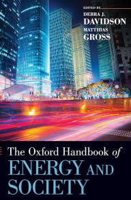 Title: The Oxford Handbook of Energy and Society, Author: Debra J. Davidson