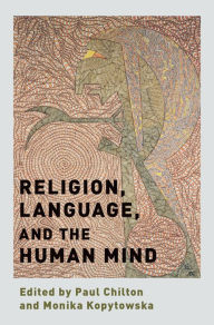 Title: Religion, Language, and the Human Mind, Author: Paul Chilton