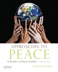 Title: Approaches to Peace / Edition 4, Author: David P. Barash