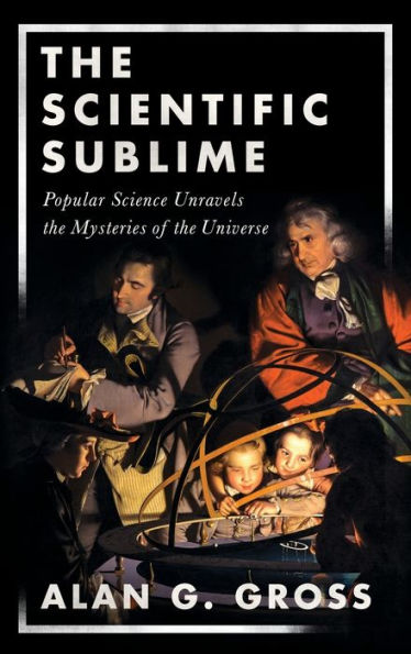 the Scientific Sublime: Popular Science Unravels Mysteries of Universe
