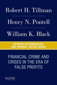 Title: Financial Crime and Crises in the Era of False Profits, Author: Robert H. Tillman