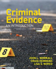 Title: Criminal Evidence: An Introduction / Edition 3, Author: John L. Worrall