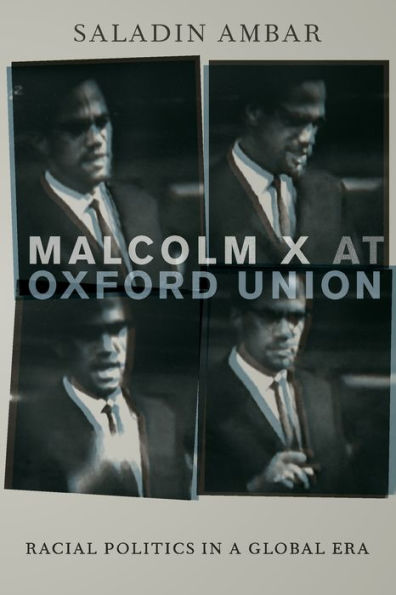 Malcolm X at Oxford Union: Racial Politics a Global Era
