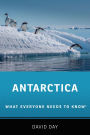 Antarctica: What Everyone Needs to Know®