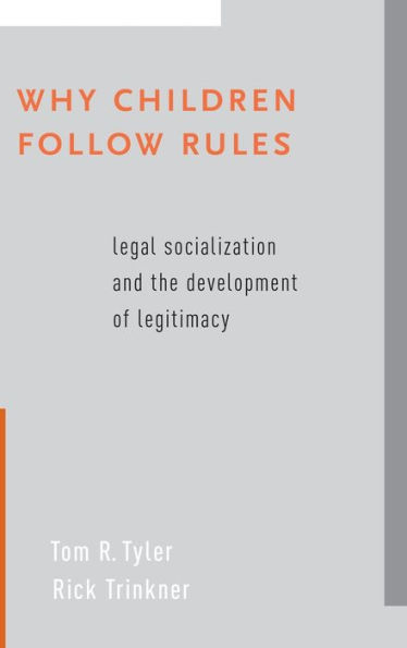 Why Children Follow Rules: Legal Socialization and the Development of Legitimacy