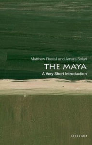 Title: The Maya: A Very Short Introduction, Author: Matthew Restall