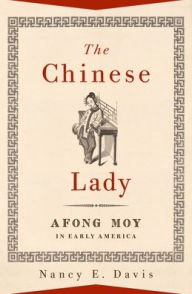 The Chinese Lady: Afong Moy in Early America