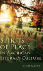 Spirits of Place in American Literary Culture