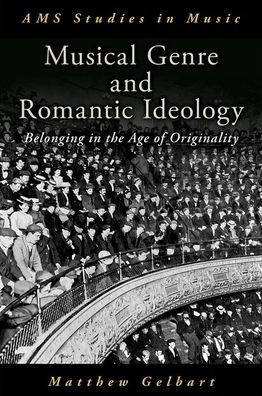 Musical Genre and Romantic Ideology: Belonging the Age of Originality
