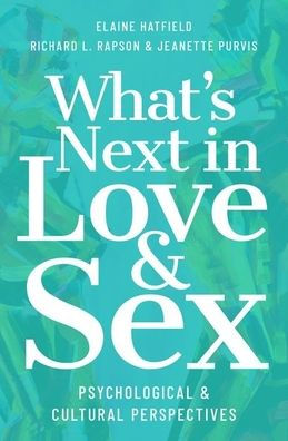 What's Next in Love and Sex: Psychological and Cultural Perspectives