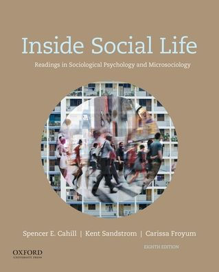 Inside Social Life: Readings in Sociological Psychology and Microsociology / Edition 8