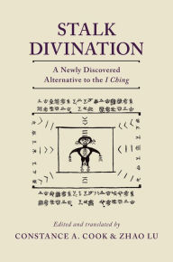 Title: Stalk Divination: A Newly Discovered Alternative to the I Ching, Author: Oxford University Press