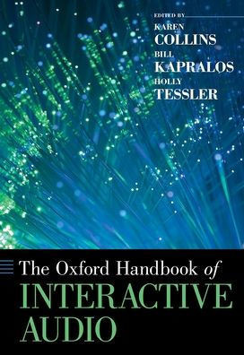 The Oxford Handbook of Interactive Audio