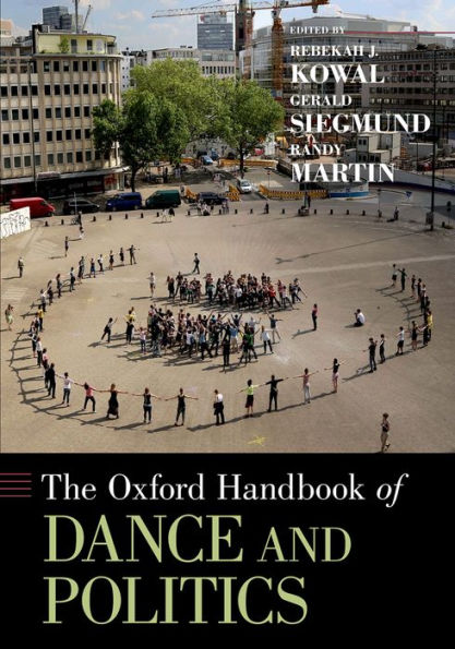 The Oxford Handbook of Dance and Politics