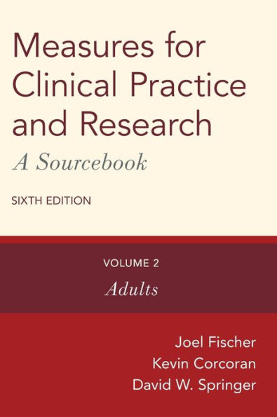 Measures for Clinical Practice and Research: A Sourcebook: Volume 2: Adults / Edition 6