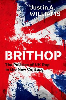 Brithop: the Politics of UK Rap New Century