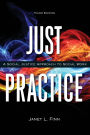 Just Practice: A Social Justice Approach to Social Work (Third Edition)