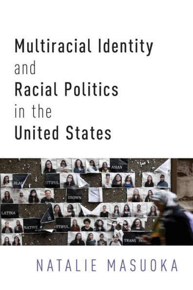 Multiracial Identity and Racial Politics the United States