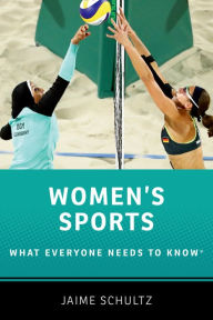 Title: Women's Sports: What Everyone Needs to Know?, Author: Jaime Schultz