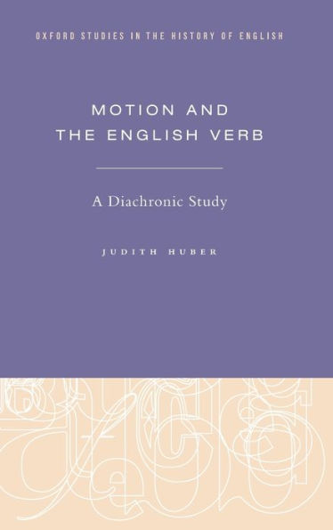 Motion and the English Verb: A Diachronic Study