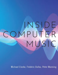 Title: Inside Computer Music, Author: Michael Clarke