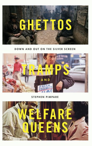 Ghettos, Tramps, and Welfare Queens: Down Out on the Silver Screen