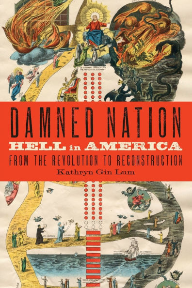 Damned Nation: Hell America from the Revolution to Reconstruction