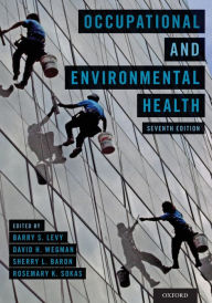 Title: Occupational and Environmental Health / Edition 7, Author: Barry S. Levy