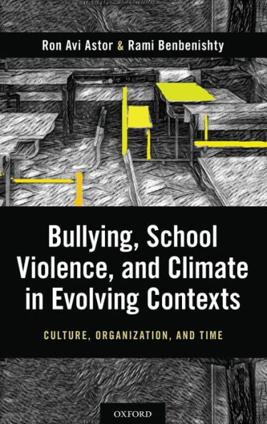 Bullying, School Violence, and Climate Evolving Contexts: Culture, Organization, Time