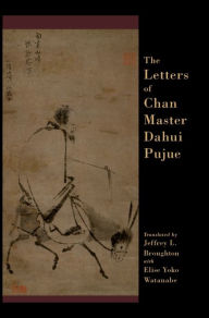 Title: The Letters of Chan Master Dahui Pujue, Author: Elise Yoko Watanabe