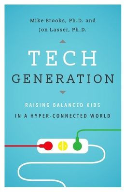 Tech Generation: Raising Balanced Kids in a Hyper-Connected World