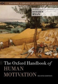 Title: The Oxford Handbook of Human Motivation / Edition 2, Author: Richard Ryan