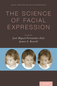 Title: The Science of Facial Expression, Author: José-Miguel Fernández-Dols