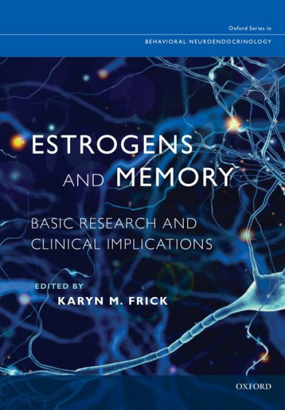 Estrogens and Memory: Basic Research and Clinical Implications