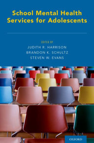 Title: School Mental Health Services for Adolescents, Author: Judith R. Harrison